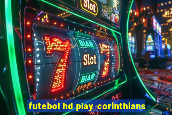 futebol hd play corinthians